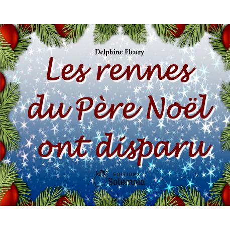 Les rennes du Père Noël ont disparu - Delphine Fleury