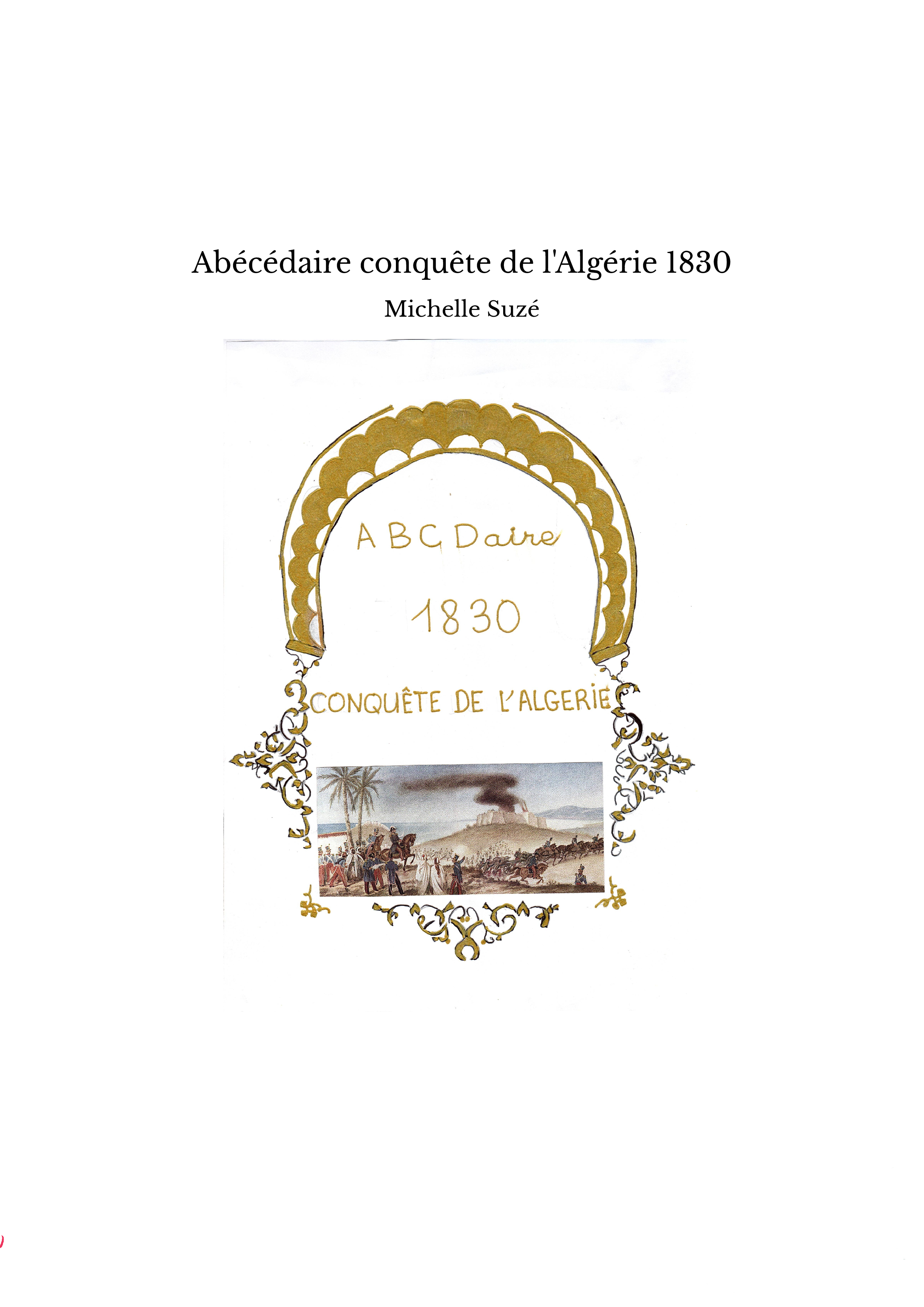 Abécédaire conquête de l'Algérie 1830
