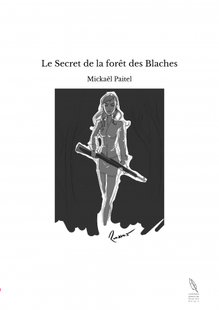 Le Secret de la forêt des Blaches