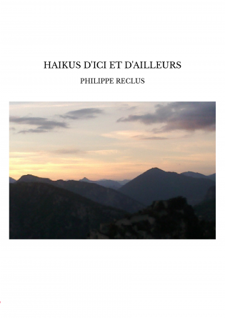 HAIKUS D'ICI ET D'AILLEURS