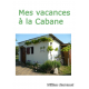 Mes vacances à la Cabane