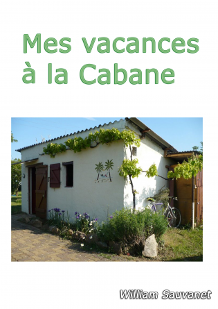 Mes vacances à la Cabane