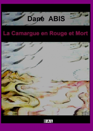 LA CAMARGUE EN ROUGE ET MORT