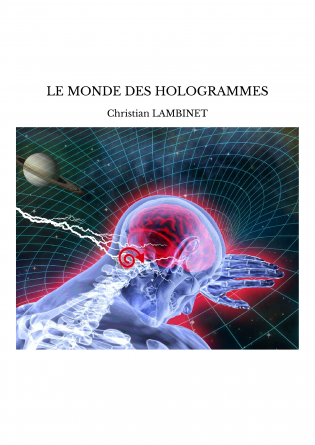 LE MONDE DES HOLOGRAMMES