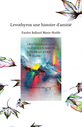 Levothyrox une histoire d'amitié