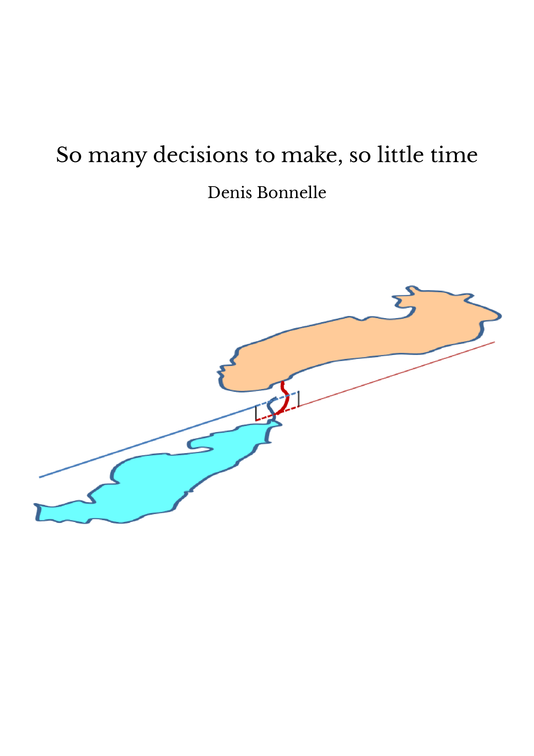 So many decisions to make, so little time