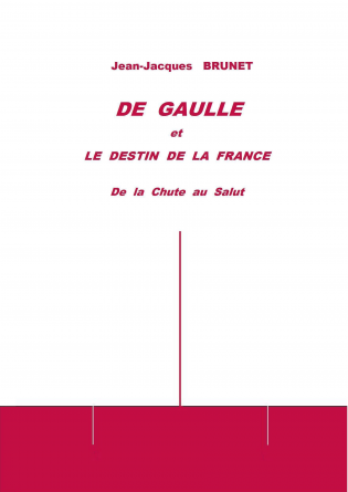 De Gaulle et le destin de la France