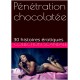 Pénétration chocolatée