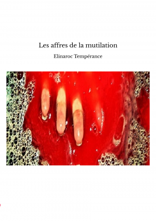 Les affres de la mutilation