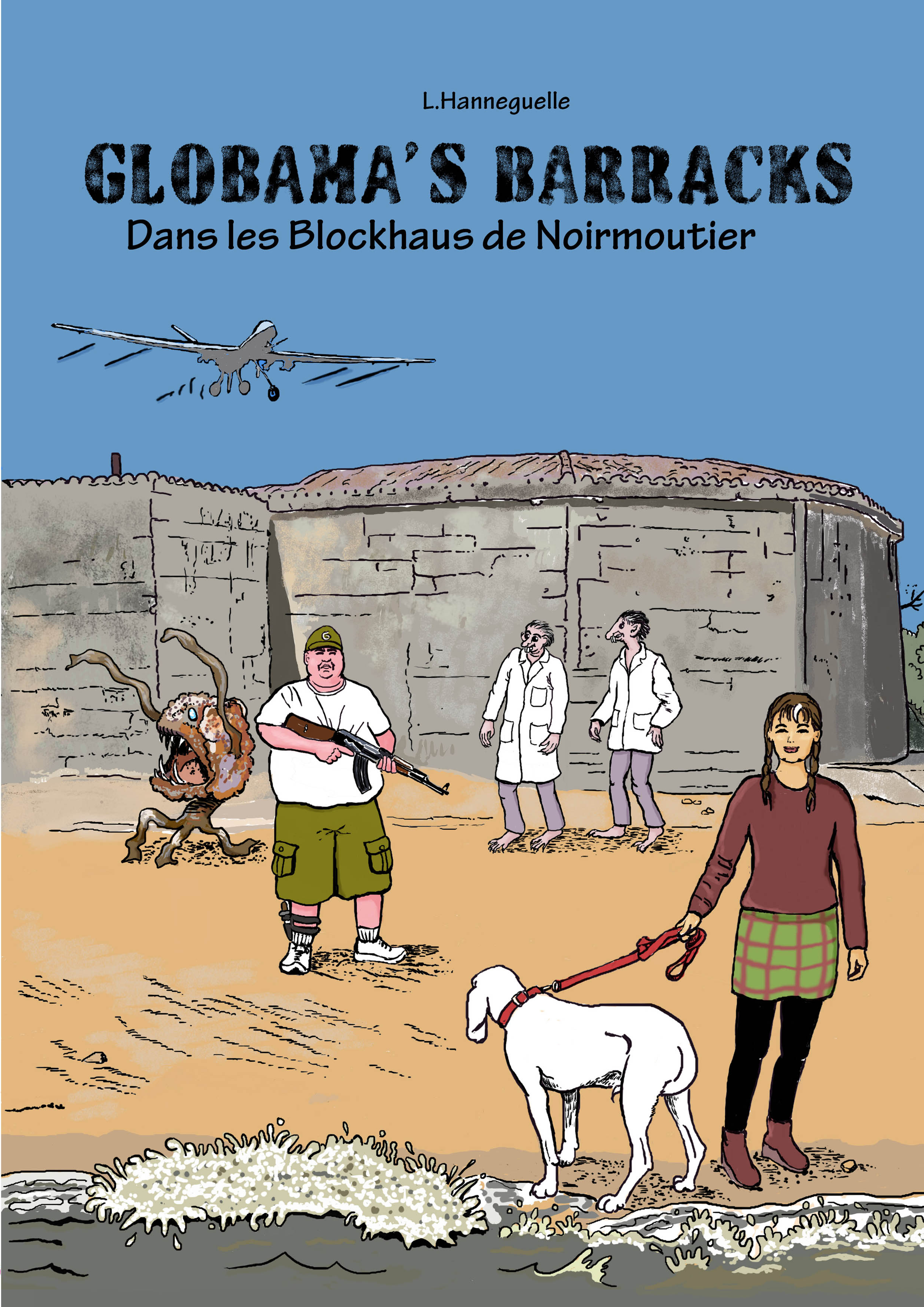 GLOBAMA'S BARRACKS (Version Française)