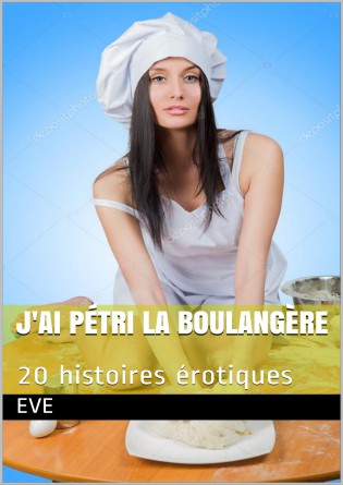 J'ai pétri la boulangère