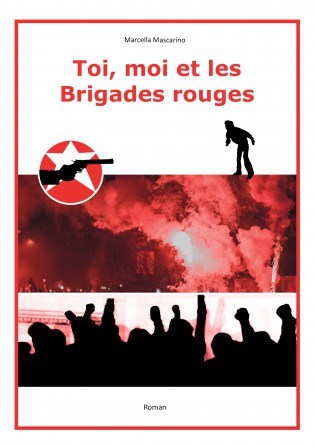 Toi, moi et les Brigades rouges