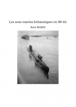 Les sous-marins britanniques en 39-45.