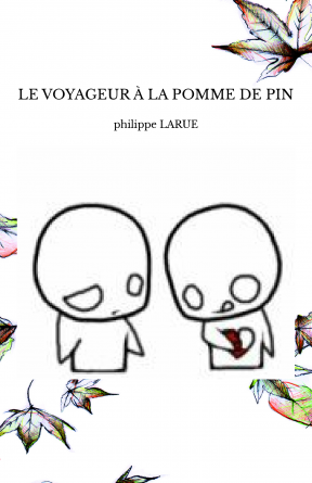 LE VOYAGEUR À LA POMME DE PIN