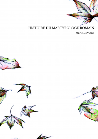 HISTOIRE DU MARTYROLOGE ROMAIN