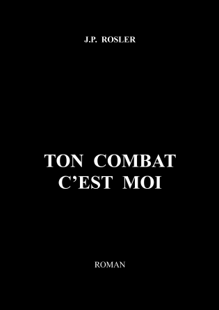 TON COMBAT, C'EST MOI