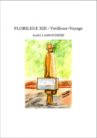 FLORILEGE XIII / Vieillesse-Voyage