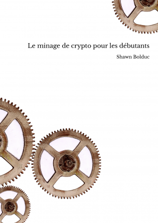 Le minage de crypto pour les débutants