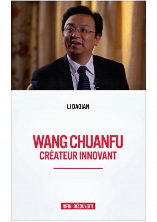 WANG CHUANFU : CRÉATEUR INNOVANT