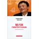 MA YUN : FONDATEUR D’ALIBABA