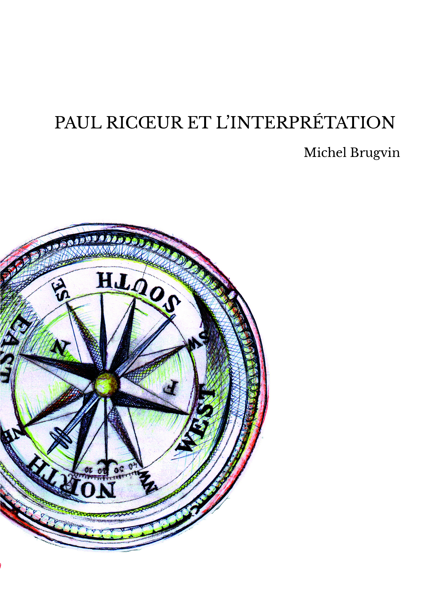 PAUL RICŒUR ET L’INTERPRÉTATION 