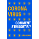 Coronavirus : comment s'en sortir ?