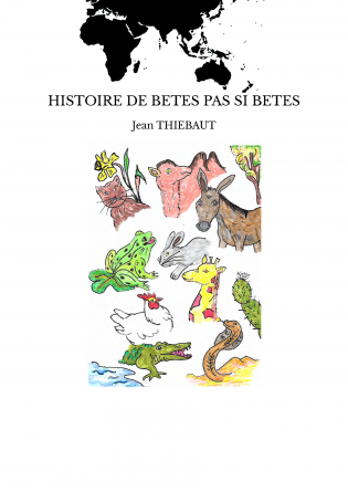 HISTOIRE DE BETES PAS SI BETES