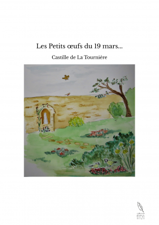 Les Petits œufs du 19 mars...