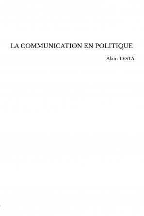 LA COMMUNICATION EN POLITIQUE 