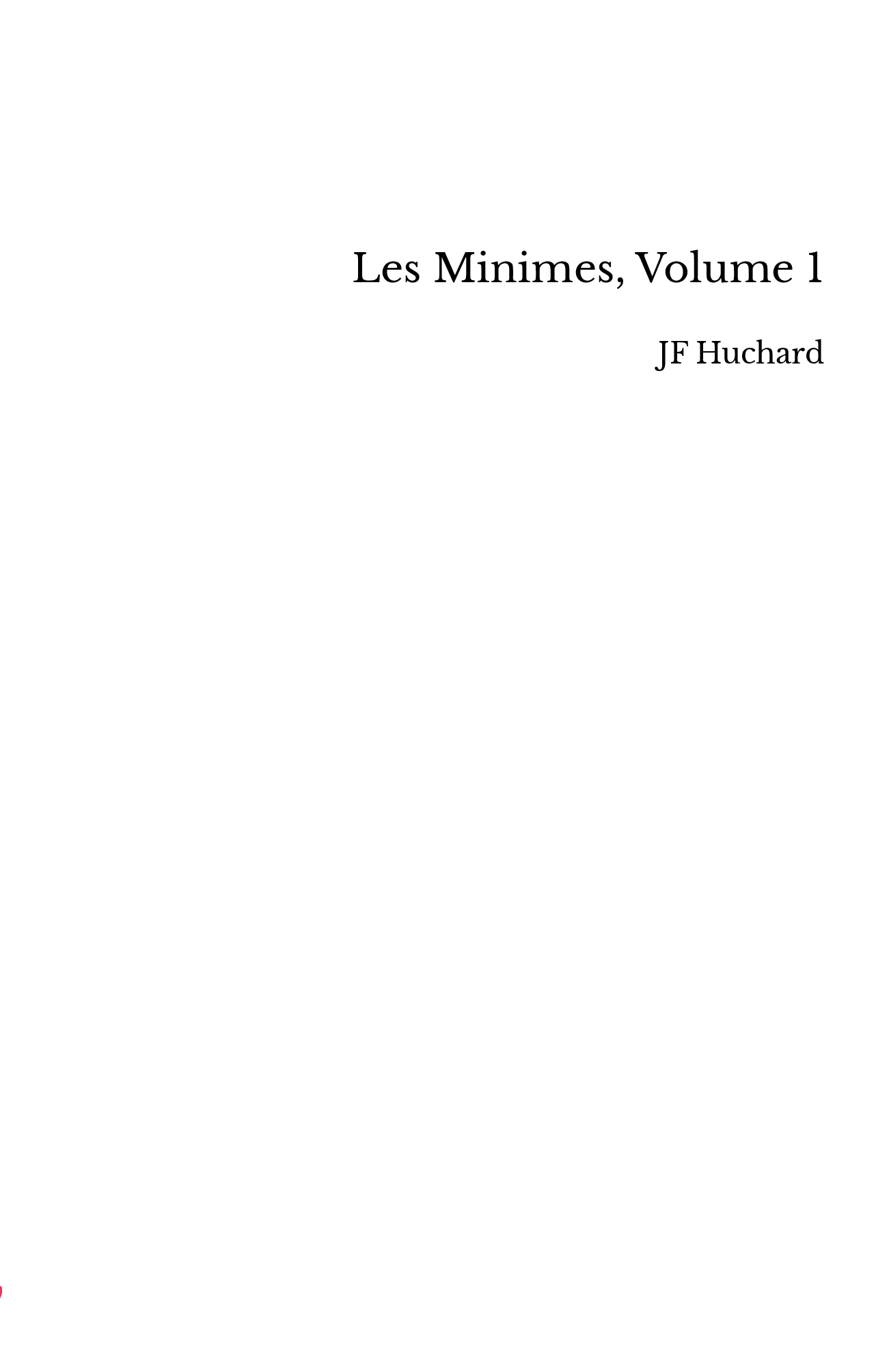 Les Minimes, Volume 1