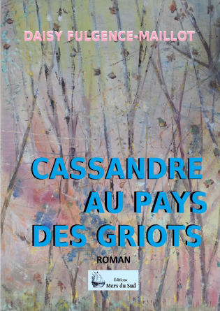 CASSANDRE AU PAYS DES GRIOTS