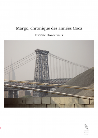 Margo, chronique des années Coca