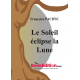 Le Soleil éclipse la Lune