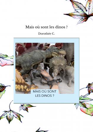 Mais où sont les dinos ?