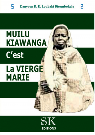 MUILU KIAWANGA C’EST LA VIERGE MARIE