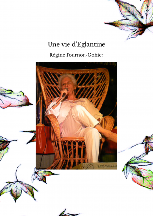 Une vie d'Eglantine