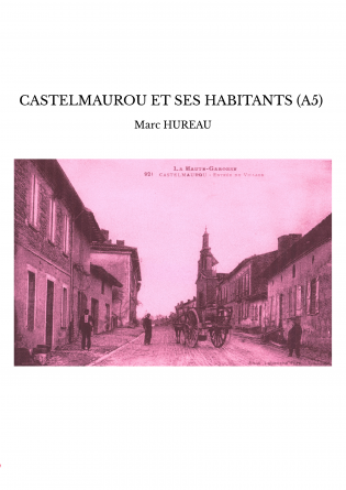 CASTELMAUROU ET SES HABITANTS (A5) 