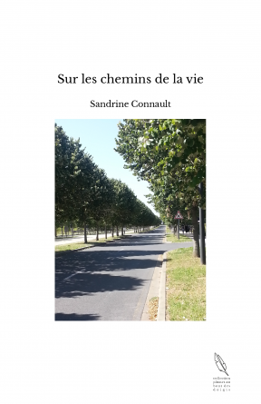 Sur les chemins de la vie