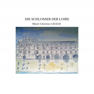 DIE SCHLOSSER DER LOIRE