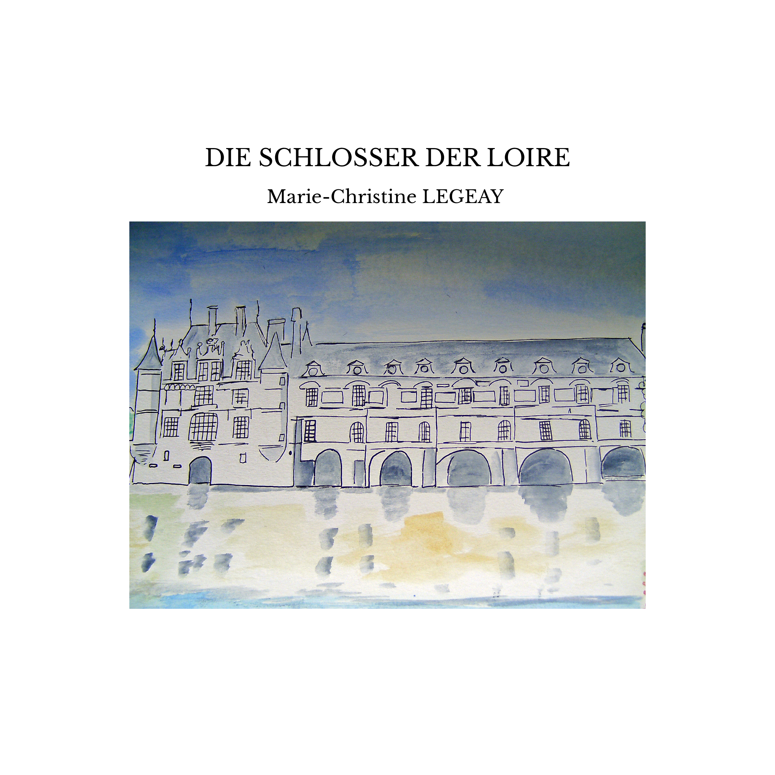 DIE SCHLOSSER DER LOIRE