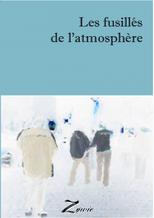 Les fusillés de l'atmosphère