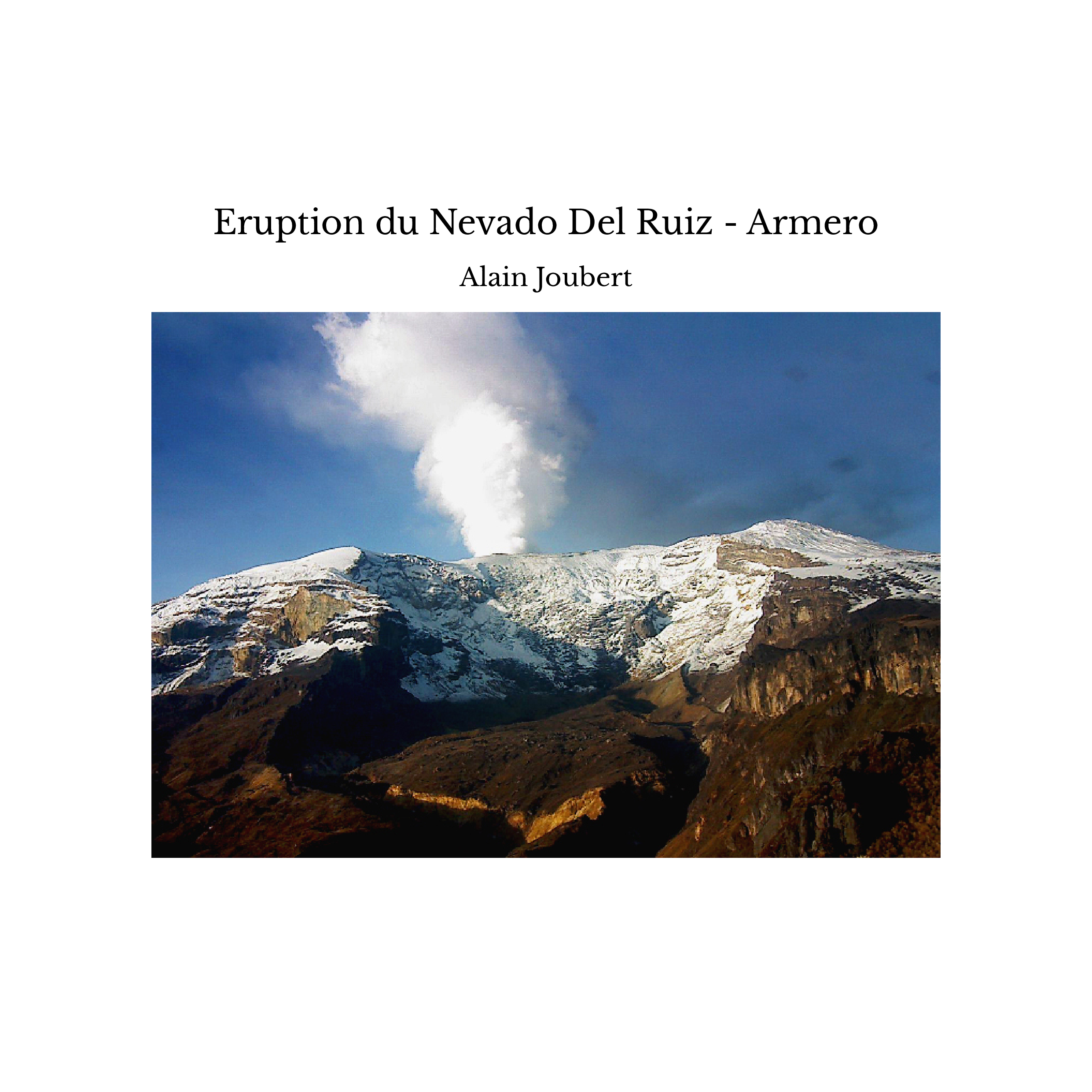 Eruption du Nevado Del Ruiz - Armero