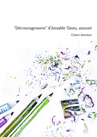 "Découragement" d'Amable Tastu, annoté