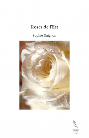 Roses de l'Est