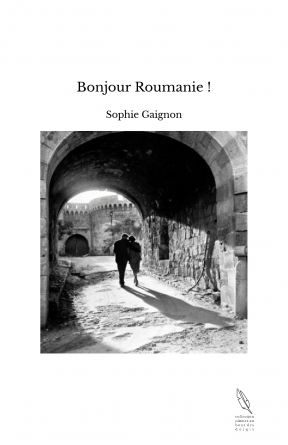 Bonjour Roumanie !