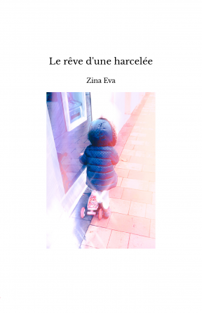 Le rêve d'une harcelée