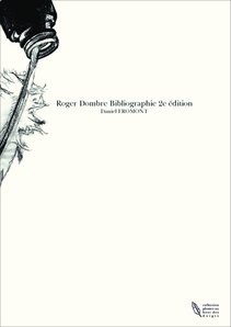 Roger Dombre Bibliographie 2e édition