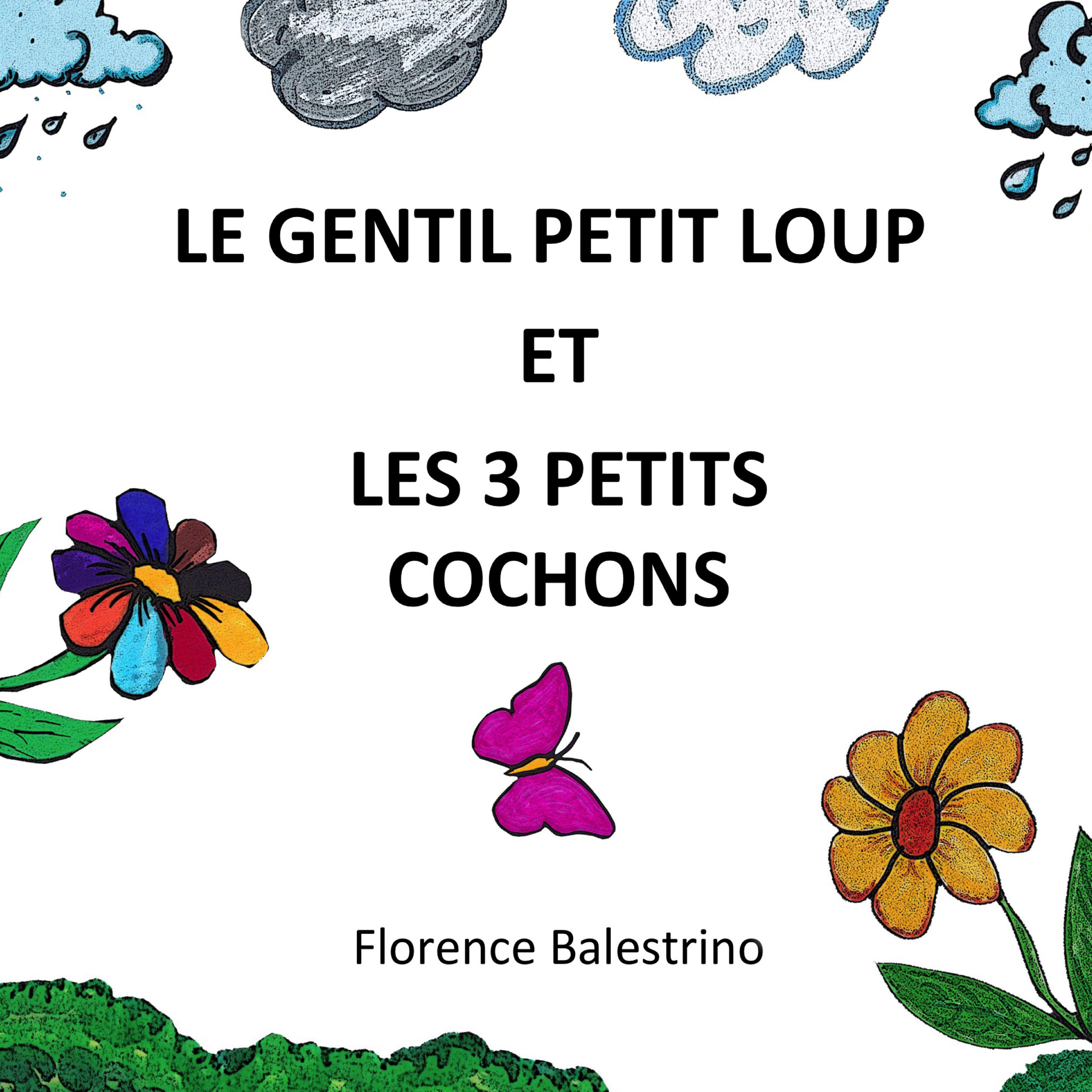 Le gentil petit loup et les 3 petits c - BALESTRINO Florence