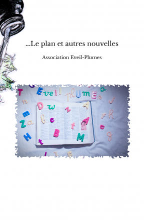 ...Le plan et autres nouvelles