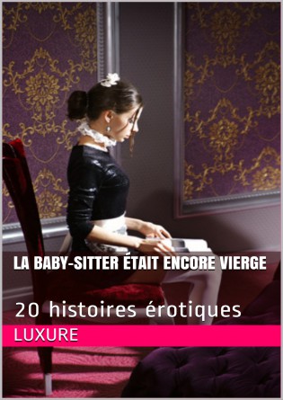 La baby-sitter était encore vierge